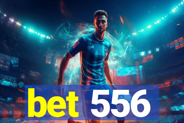 bet 556